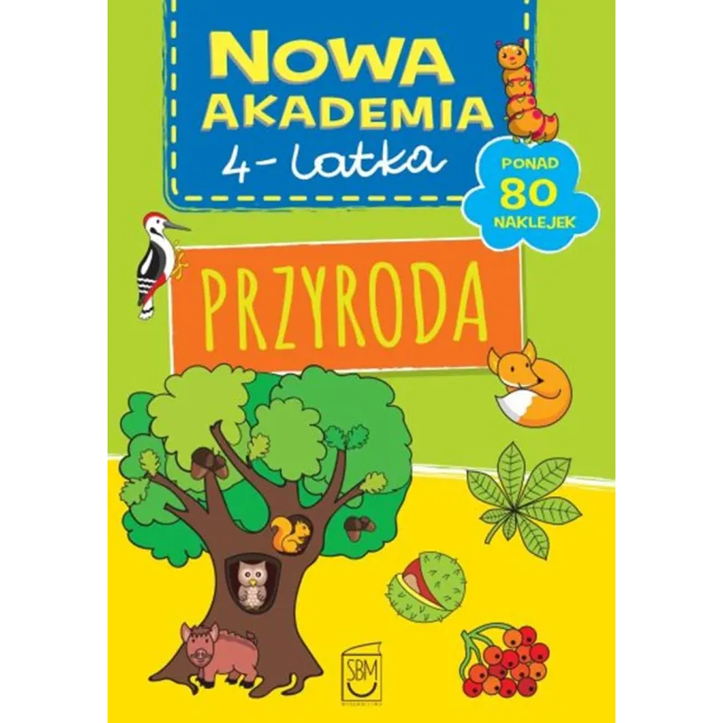 PRZYRODA. NOWA AKADEMIA 4-LATKA Z NAKLEJKAMI