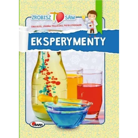 Eksperymenty Zrobisz To Sam Ewa Kłos, Joanna Tołłoczko, Piotr Syndoman Eksperymenty Zrobisz To Sam Ewa Kłos, Joanna Tołłoczko, Piotr Syndoman