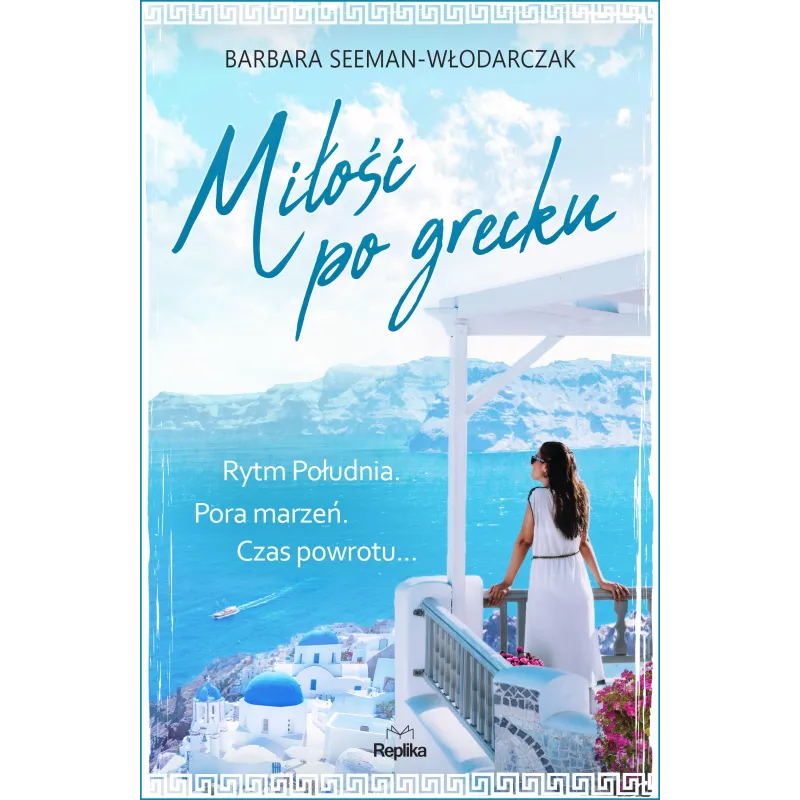 MIŁOŚĆ PO GRECKU Barbara Seeman-Włodarczak - Replika