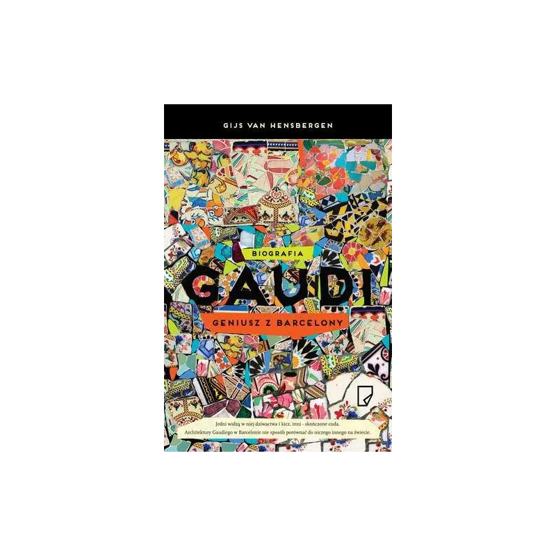 GAUDI GENIUSZ Z BARCELONY Gijs van Hensbergen - Marginesy GAUDI GENIUSZ Z BARCELONY Gijs van Hensbergen - Marginesy