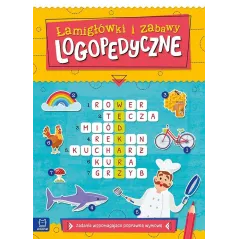ŁAMIGŁÓWKI I ZABAWY LOGOPEDYCZNE ZADANIA WSPOMAGAJĄCE POPRAWNĄ WYMOWĘ Anna Podgórska - Aksjomat