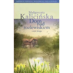 DOM NAD ROZLEWISKIEM 2 Małgorzata Kalicińska - Edipresse Polska