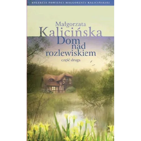 DOM NAD ROZLEWISKIEM 2 Małgorzata Kalicińska - Edipresse Polska