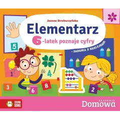 ELEMENTARZ. 6-LATEK POZNAJE CYFRY. DOMOWA AKADEMIA - Zielona Sowa