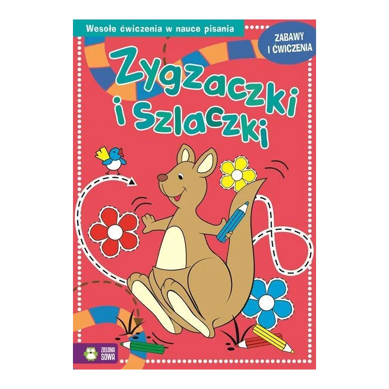ZABAWY I ĆWICZENIA CZERWONE ZYGZACZKI I SZLACZKI 4+ - Zielona Sowa