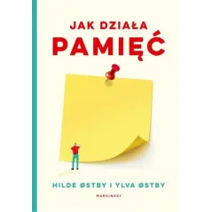 JAK DZIAŁA PAMIĘĆ Hilde Ostby, Ylva Ostby - Marginesy