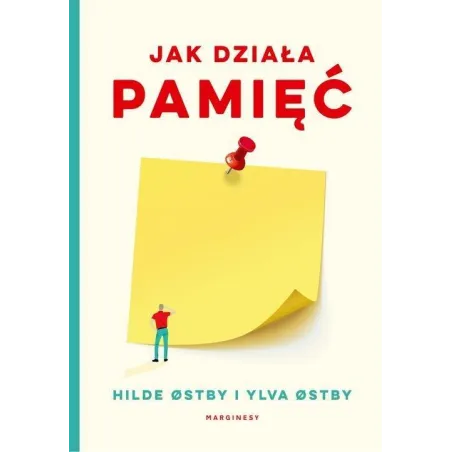 JAK DZIAŁA PAMIĘĆ Hilde Ostby, Ylva Ostby - Marginesy
