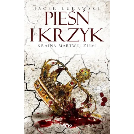 PIEŚŃ I KRZYK KRAINA MARTWEJ ZIEMI 3 Jacek Łukawski - Sine Qua Non