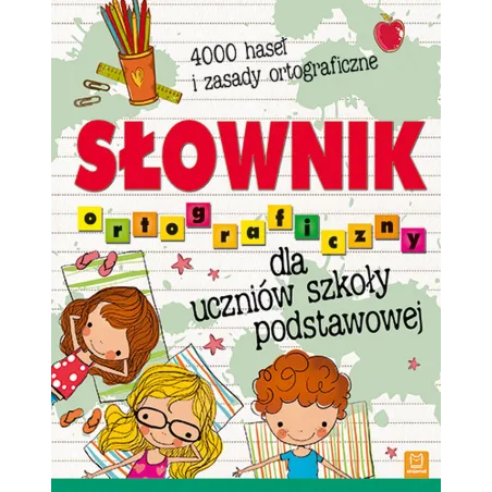 Słownik Ortograficzny Dla Uczniów Szkoły Podstawowej