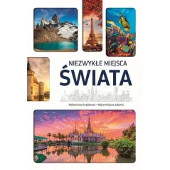NIEZWYKŁE MIEJSCA ŚWIATA 
