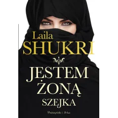 JESTEM ŻONĄ SZEJKA - Prószyński