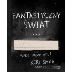 FANTASTYCZNY ŚWIAT Keri Smith - K.E.Liber