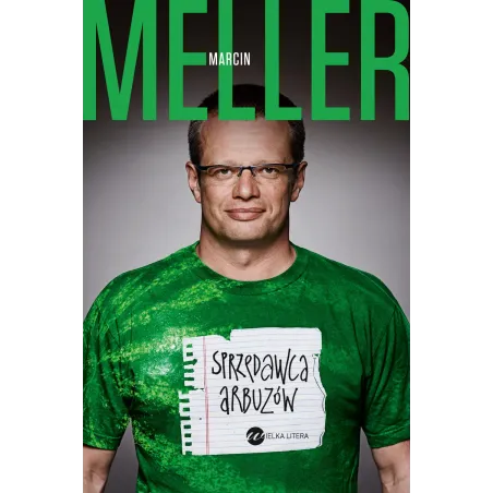 SPRZEDAWCA ARBUZÓW Marcin Meller - Wielka Litera