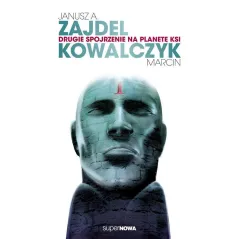 DRUGIE SPOJRZENIE NA PLANETĘ KSI Marcin Kowalczyk, A. Zajdel Janusz - SuperNowa