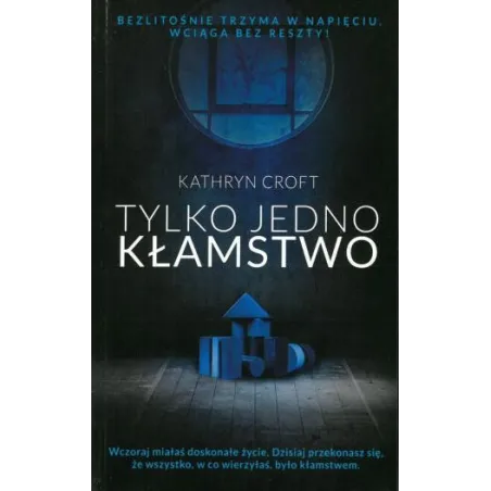 TYLKO JEDNO KŁAMSTWO Croft Kathryn