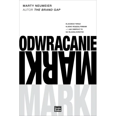ODWRACANIE MARKI Marty Neumeier - Studio Emka