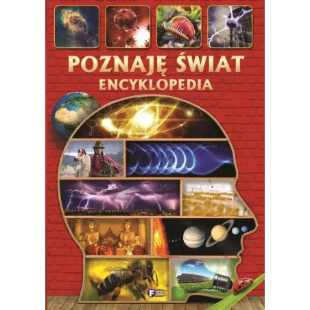 POZNAJĘ ŚWIAT ENCYKLOPEDIA DLA DZIECI I MŁODZIEŻY - Fenix