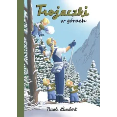 TROJACZKI W GÓRACH Nicole Lambert - JUPI!
