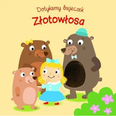 Złotowłosa. Dotykamy Bajeczek