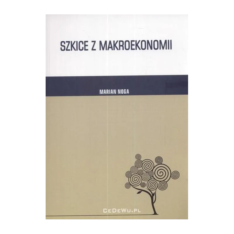 SZKICE Z MAKROEKONOMII Marian Noga - CEDEWU