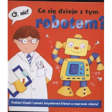 O, Nie! Co Się Dzieje Z Tym Robotem?