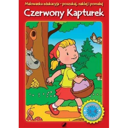 Czerwony Kapturek. Malowanka Edukacyjna Z Naklejkami Czerwony Kapturek. Malowanka Edukacyjna Z Naklejkami