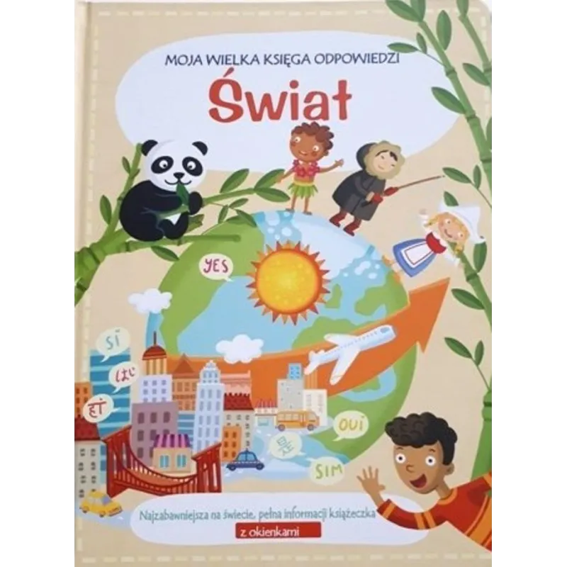 ŚWIAT. MOJA WIELKA KSIĘGA ODPOWIEDZI - Yoyo Books ŚWIAT. MOJA WIELKA KSIĘGA ODPOWIEDZI - Yoyo Books