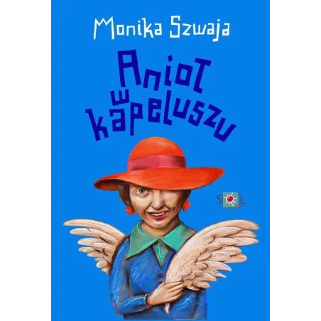 ANIOŁ W KAPELUSZU Monika Szwaja - Sol