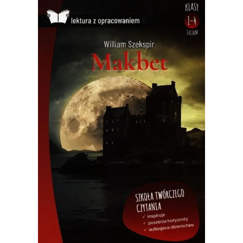 MAKBET LEKTURA Z OPRACOWANIEM KLASY 1-4 LICEUM William Szekspir - SBM