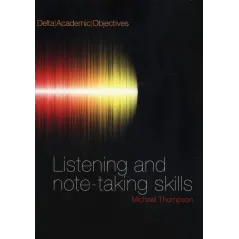 LISTENING AND NOTE-TAKING SKILLS + CD Michale Thompson - Delta Publishing