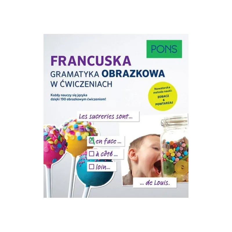 FRANCUSKA GRAMATYKA OBRAZKOWA W ĆWICZENIACH - Pons