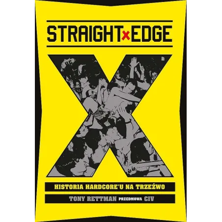 Straight Edge. Historia Hardcoreu Na Trzeźwo
