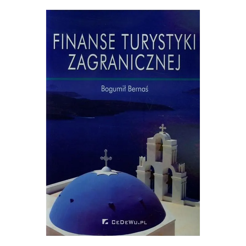 FINANSE TURYSTYKI ZAGRANICZNEJ Bogumił Bernaś - CEDEWU