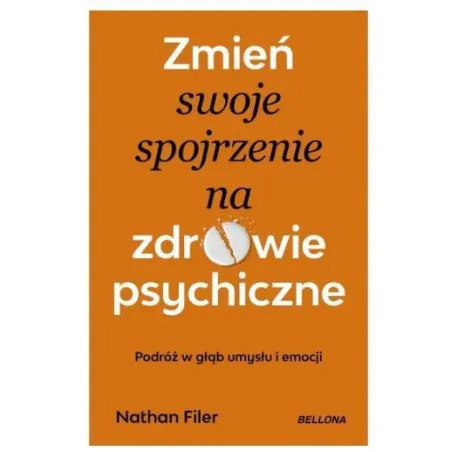 ZMIEŃ SWOJE SPOJRZENIE NA ZDROWIE PSYCHICZNE