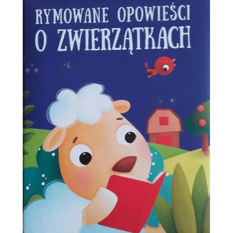 RYMOWANE OPOWIEŚCI O ZWIERZĄTKACH - Yoyo Books RYMOWANE OPOWIEŚCI O ZWIERZĄTKACH - Yoyo Books