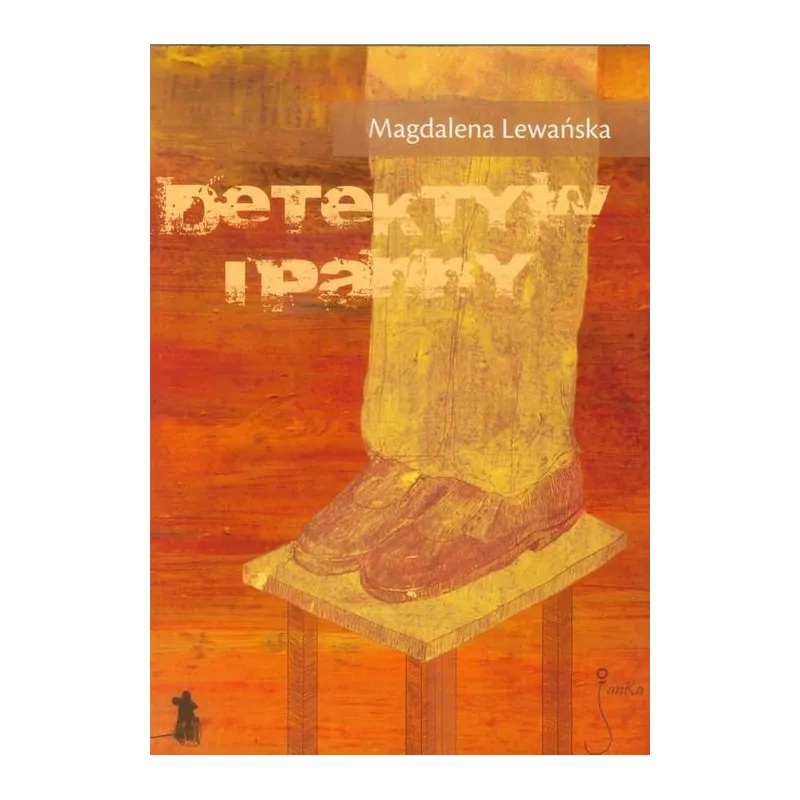 DETEKTYW I PANNY Magdalena Lewańska - JanKa