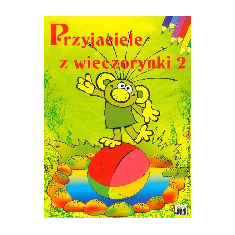 PRZYJACIELE Z WIECZORYNKI 2 KOLOROWANKA - Jiri models PRZYJACIELE Z WIECZORYNKI 2 KOLOROWANKA - Jiri models