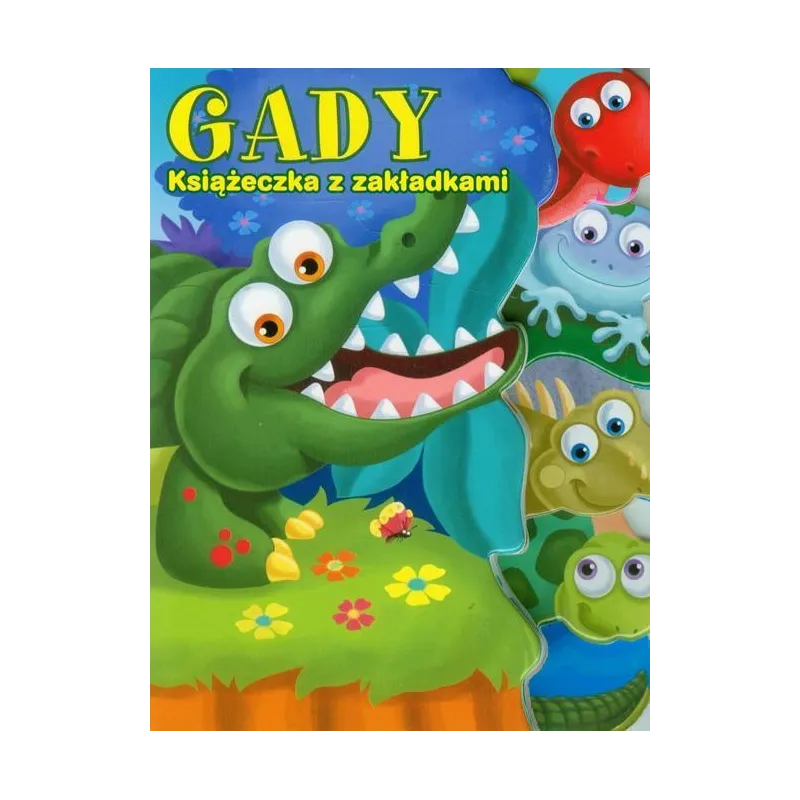 GADY KSIĄŻECZKA Z ZAKŁADKAMI - Yoyo Books GADY KSIĄŻECZKA Z ZAKŁADKAMI - Yoyo Books