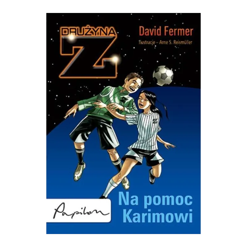 DRUŻYNA Z. NA POMOC KARIMOWI David Fermer - Papilon