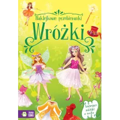 WRÓŻKI. NAKLEJKOWE PRZEBIERANKI 4+ - Zielona Sowa