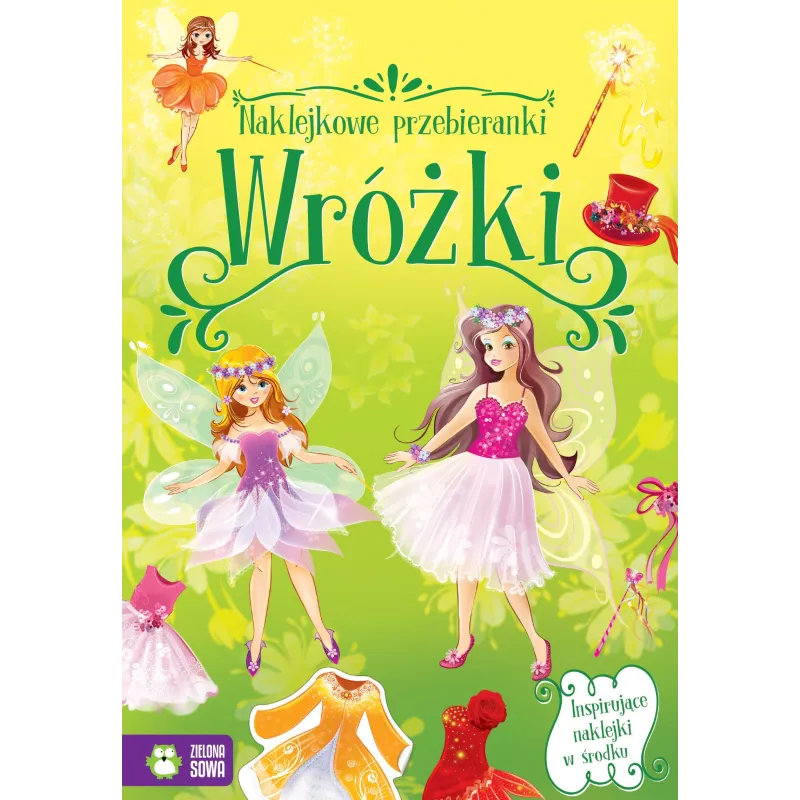 WRÓŻKI. NAKLEJKOWE PRZEBIERANKI 4+ - Zielona Sowa