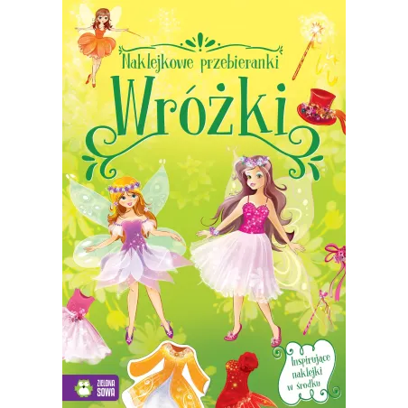 Wróżki. Naklejkowe Przebieranki 4+