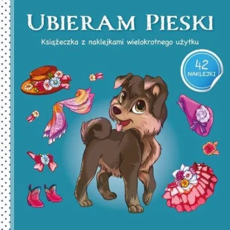 Ubieram Pieski Książeczka Z Naklejkami Wielokrotnego Użytku