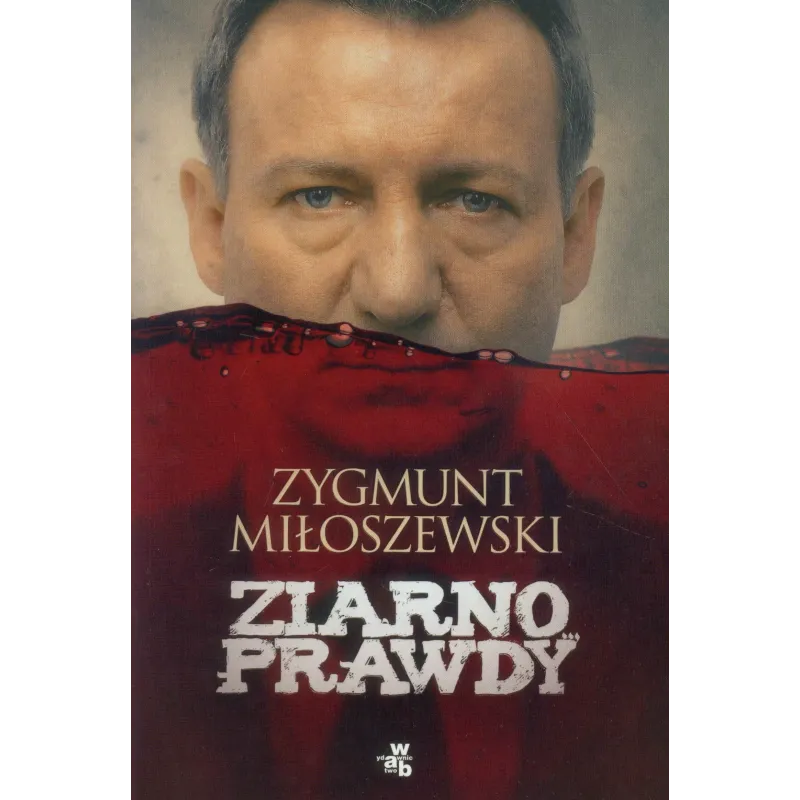 ZIARNO PRAWDY Zygmunt Miłoszewski - WAB