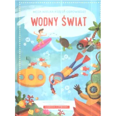 WODNY ŚWIAT. MOJA WIELKA KSIĘGA ODPOWIEDZI - Yoyo Books
