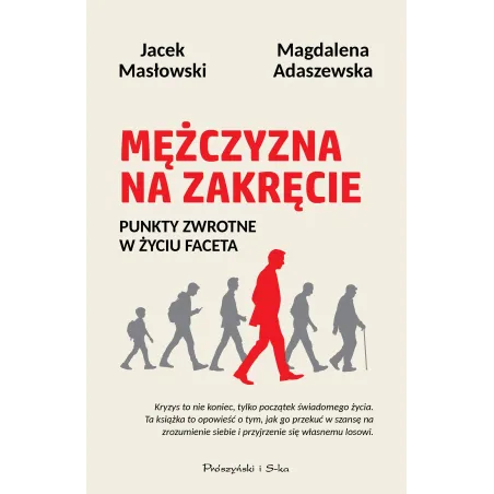 Mężczyzna Na Zakręcie. Punkty Zwrotne W Życiu Faceta