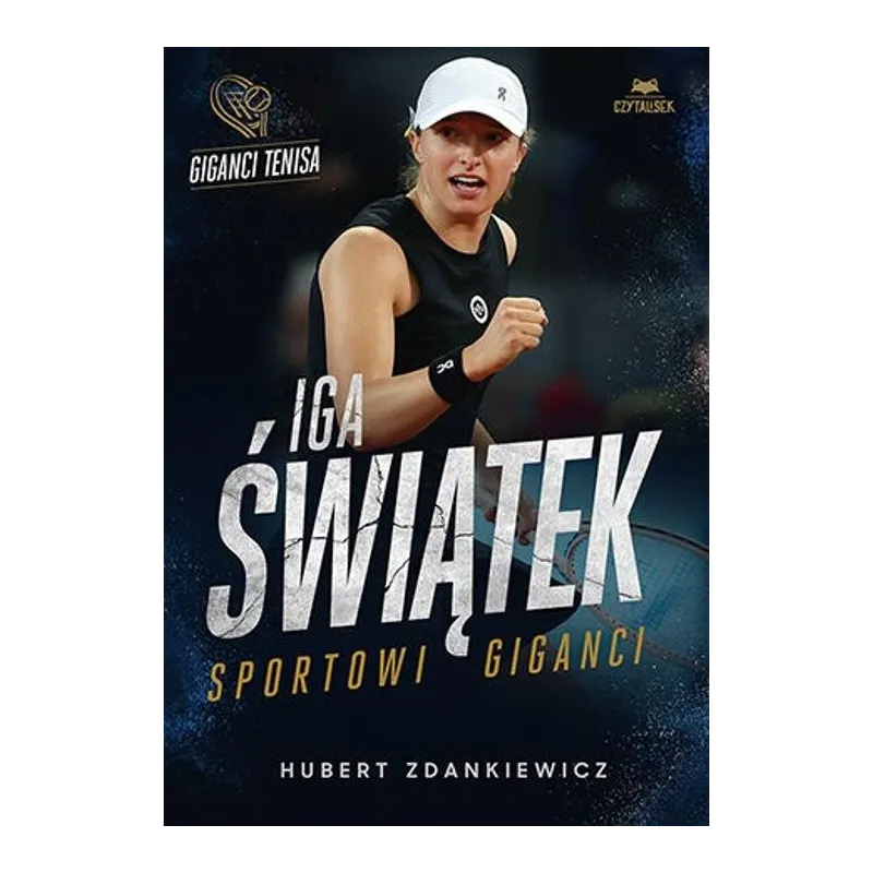 IGA ŚWIĄTEK. SPORTOWI GIGANCI
