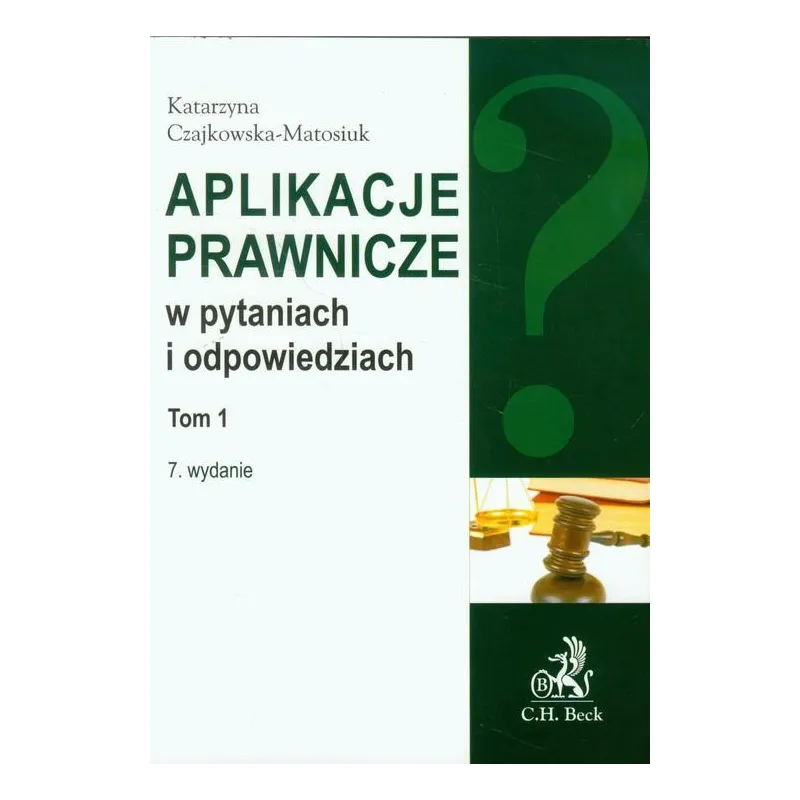 APLIKACJE PRAWNICZE W PYTANIACH I ODPOWIEDZIACH 1 - C.H. Beck