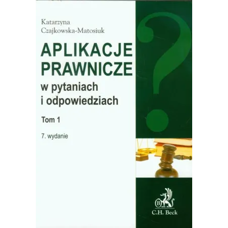 APLIKACJE PRAWNICZE W PYTANIACH I ODPOWIEDZIACH 1 - C.H. Beck