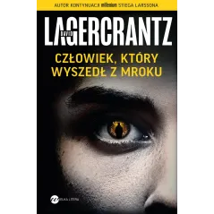 Człowiek który wyszedł z mroku David Lagercrantz